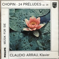 Philips : Arrau - Chopin Preludes